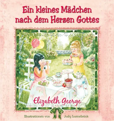 Produktbild von Ein kleines Mädchen nach dem Herzen Gottes