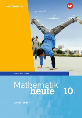 Produktbild von Mathematik heute 10. Arbeitsheft mit mit Lösungen. WPF I für Bayern