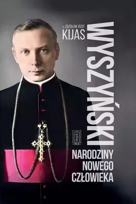 Produktbild von Zdzisław Józef Kijas Wyszyński. Narodziny nowego człowieka - książka