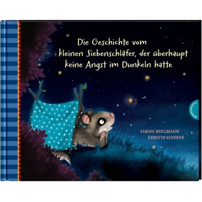 Produktbild von Der kleine Siebenschläfer 5: Die Geschichte vom kleinen Siebenschläfer, der überhaupt keine Angst im Dunkeln hatte