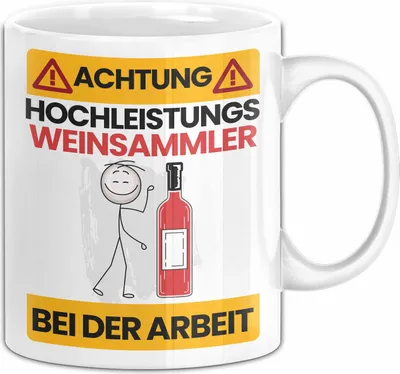 Produktbild von Weinsammler Tasse Geschenk Lustiger Spruch Geschenkidee für Weinsammler Achtung Hochleistungs Weinsammler Bei Der Arbeit (Weiß)