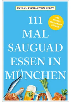 Produktbild von 111 Mal sauguad essen in München