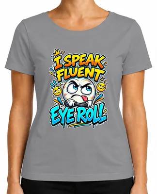 Produktbild von I Speak Fluent Eye Roll Emoji Sarkasmus Humor Lustig Augenrollen Damen T-Shirt, Grau, XL