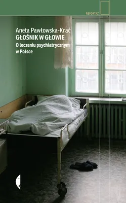 Imagen del producto de Głośnik w głowie. O leczeniu psychiatrycznym w Polsce wyd. 2023