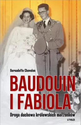 Imagen del producto de Bernadette Chovelon - Baoudouin i Fabiola - historia małżeństwa