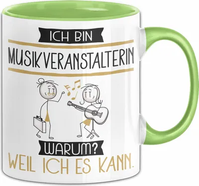 Produktbild von Musikveranstalterin Tasse Geschenk Ich Bin Musikveranstalterin Warum Weil Ich Es Kann Geschenkidee Geburtstag (Grün)