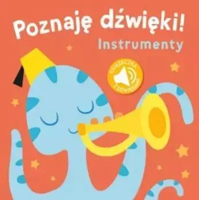 Obrázok produktu pre Poznaję dźwięki - Instrumenty - Opracowanie Zbiorowe (Für Kinder, Für die Jüngsten auf Polnisch)