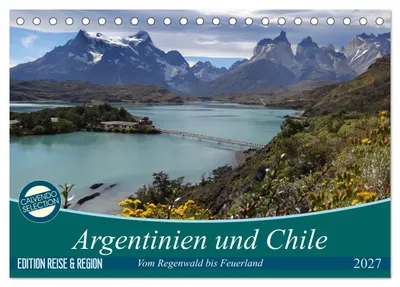 Produktbild von Argentinien und Chile - vom Regenwald bis Feuerland (Tischkalender 2027 DIN A5 quer), CALVENDO Monatskalender