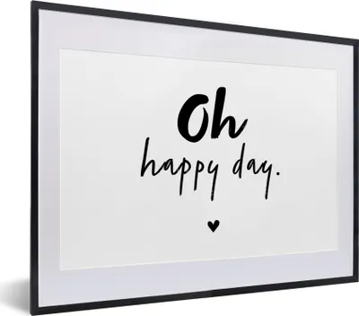 Produktbild von MuchoWow® Gerahmtes Poster Zitate - Oh happy day - Sprichwörter - Glück 40x30 cm - Poster mit Schwarzem Bilderrahmen Wandposter Rahmen Foto Bilder - Bilderrahmen - Poster im Rahmen
