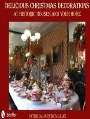 Produktbild von Delicious Christmas Decorations at Historic Houses and Your Home