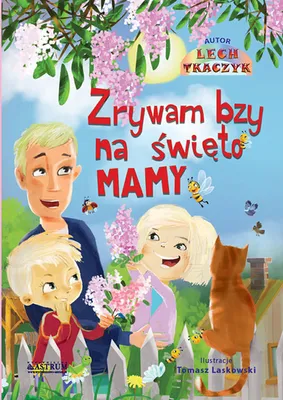 Obrázek produktu pro Zrywam bzy na swieto mamy.Bajka edukacyjna.