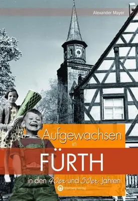 Produktbild von Aufgewachsen in Fürth in den 40er und 50er Jahren