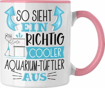 Produktbild von Trendation - Aquarium-Tüftler Tasse So Sieht Ein Richtig Cooler Aquarium-Tüftler Aus Geschenk Lustiger Spruch Geschenkidee (Rosa)
