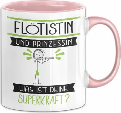 Produktbild von Flötistin Und Prinzessin Tasse Geschenk Für Eine Flötistin Geburtstag Was Ist Deine Superkraft (Rosa)