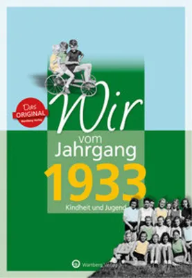 Obrázok produktu pre Wir vom Jahrgang 1933 - Kindheit und Jugend
