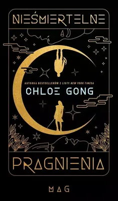 Produktbild von Nieśmiertelne pragnienia (oprawa złota) - Chloe Gong (Buch auf Polnisch)
