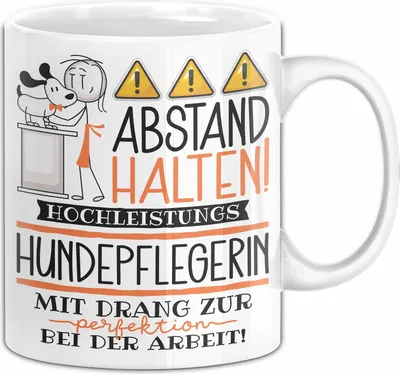 Produktbild von Hundepflegerin Tasse Geschenk Lustig Abstand Halten Hochleistungs-Hundepflegerin Mit Drang Zur Perfektion Bei Der Arbeit (Weiß)