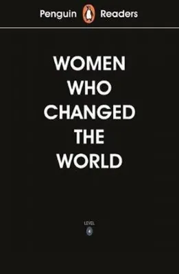 Productafbeelding van Penguin Readers Level 4: Women Who Changed the World (ELT Graded Reader)