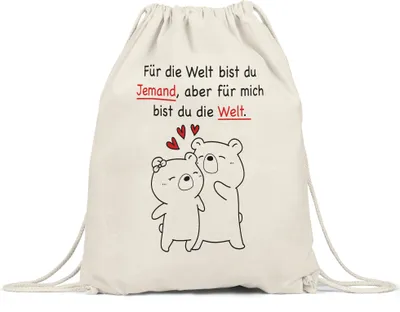 Produktbild von Für Die Welt Bist Du Jemand Aber Für Mich Bist Du Die Welt Turnbeutel Gymsack Gedicht Liebling Liebe Lieblingsmensch Bären