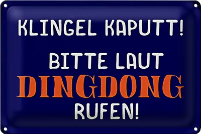 Produktbild von Blechschild Spruch 40x30cm Klingel kaputt Dingdong rufen
