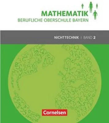 Produktbild von Mathematik Band 2 (FOS/BOS 12) - Berufliche Oberschule Bayern - Nichttechnik - Schülerbuch