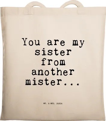 Produktbild von Mr. & Mrs. Panda Tote Bag You are my sister... - Transparent - Geschenk, Sprüche, Spruch, Schwester, einkaufsshopper, Shopping Tasche, Frau, Tragetasche, Freundin