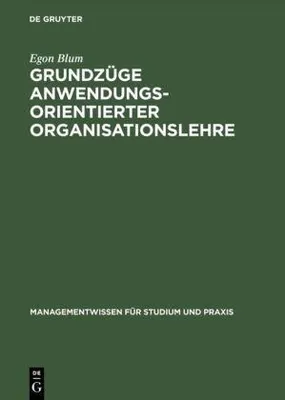 Produktbild von Grundzüge anwendungsorientierter Organisationslehre