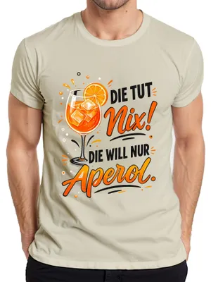 Obrázok produktu pre Toto nič nespôsobuje! Chce len tričko s nápisom "Aperol Spritz", vhodné na letné večery s dievčatami alebo pre pánov, v prírodnom dizajne