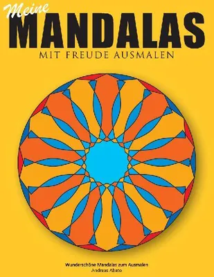 Produktbild von Meine Mandalas - Mit Freude Ausmalen - Wunderschöne Mandalas zum Ausmalen