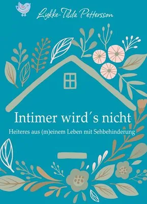 Zdjęcie produktu dla Intimer wird´s nicht: Alltagssituationen mit schwindender Sehkraft – humorvoll und ehrlich