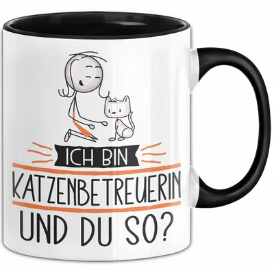 Produktbild von Katzenbetreuerin Tasse Geschenk Ich Bin Katzenbetreuerin Und Du So Geschenkidee Lustiger Spruch Becher (Schwarz)