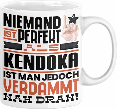 Produktbild von Kendoka Geschenk Tasse Lustige Geschenkidee für Kendoka Geburtstag Kaffee-Becher Niemand Ist Perfekt Aber Als Kendoka Ist Man Nah Dran (Weiß)