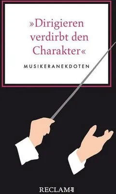 Image de »Dirigieren verdirbt den Charakter«