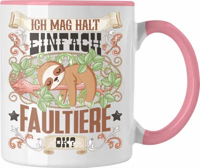 Produktbild von Trendation - Faultiere Tasse Geschenk Faultiere Besitzer Spruch Geschenkidee Ich Mag Halt Einfach Faultiere Ok (Rosa)