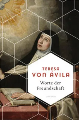 Obrázek produktu pro Worte der Freundschaft. Die Weisheit der großen spanischen Heiligen