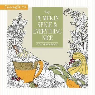 Produktbild von Pumpkin Spice and Everything Nice Coloring Book