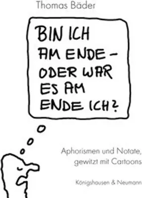 Produktbild von Bin ich am Ende - oder war es am Ende ich?