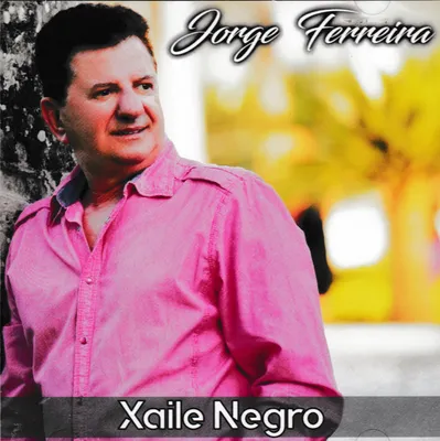 Obrázok produktu pre JORGE FERREIRA - Xaile Negro [CD]