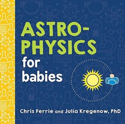 Produktbild von Astrophysics for Babies