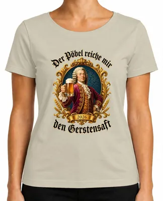 Imagen del producto de Camiseta para mujer con el texto "El pueblo, ofrézcanme el jugo de cebada, cerveza, nobleza, barroco, beber, fiesta", color natural, talla XL
