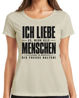 Produktbild von Ich liebe es wenn alle Menschen die Fresse Statement Sarkasmus Damen T-Shirt, Natur, XL