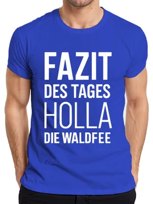 Zdjęcie produktu dla Holla the forest fairy podsumowanie dnia śmieszne powiedzenie prezent codzienność koszulka męska, niebieski, 3XL