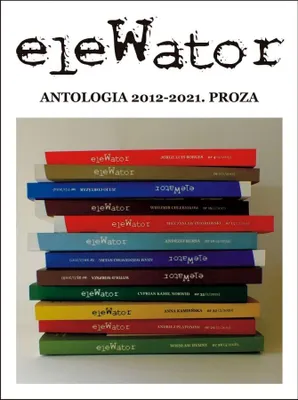 Image de Antologia eleWator 2012-2021 - Proza, Praca Zbiorowa