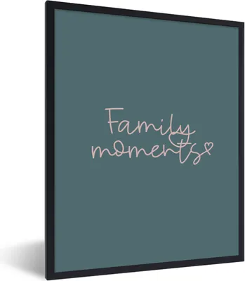 Produktbild von MuchoWow® Gerahmtes Poster Zitate - Familienmomente - Sprichwörter 60x80 cm - Poster mit Schwarzem Bilderrahmen Wandposter Rahmen Foto Bilder - Premium - Wanddeko Wohnzimmer