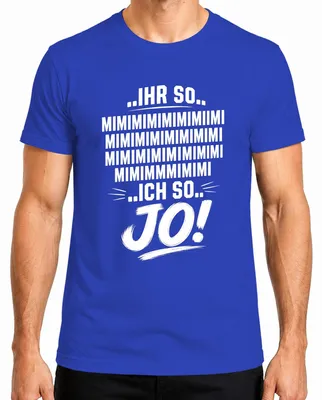 Immagine prodotto di Maglietta da uomo, taglia XL, blu, con la scritta: "Tu: Mimimi. Io: Jo. Divertente". (Stampa con tono sarcastico)