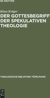 Produktbild von Der Gottesbegriff der spekulativen Theologie