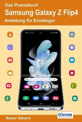 Produktbild von Das Praxisbuch Samsung Galaxy Z Flip4 - Anleitung für Einsteiger