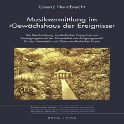 Obrázek produktu pro Musikvermittlung im Gewächshaus der Ereignisse
