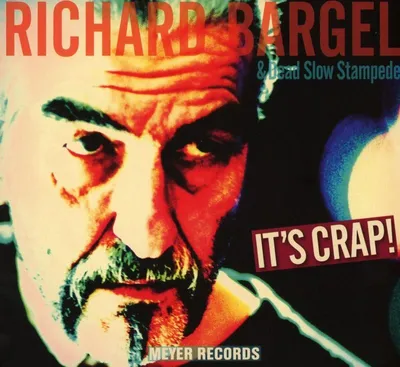Obrázek produktu pro Richard Bargel: Je to sračka! - Meyer MR199 - (CD / Název: Q-Z)