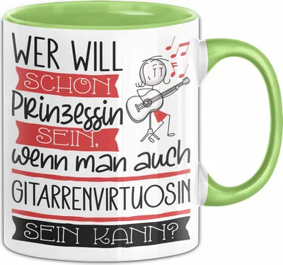 Produktbild von Gitarrenvirtuosin Tasse Geschenk Spruch Wer Will Schon Prinzessin Sein Wenn Man Auch Gitarrenvirtuosin Sein Kann (Grün)